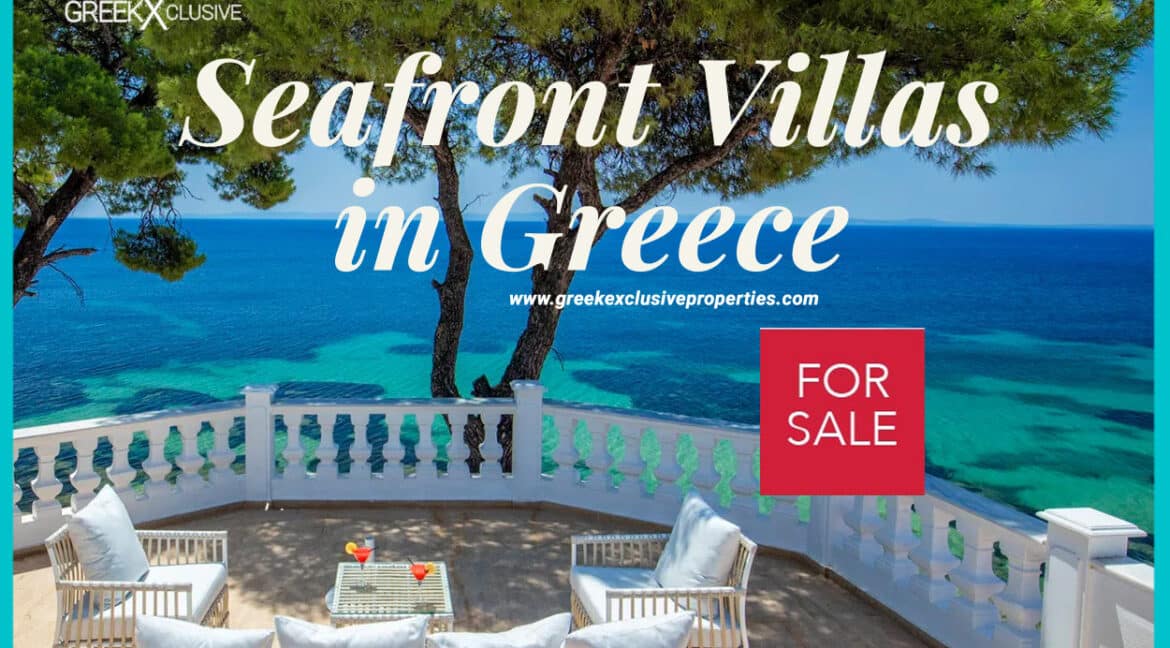 Beachfront Villas in Greece, Waterfront Villas in Greek islands, Sea Front Villas for Sale